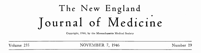 A header from an old 1946 scientific study that reads "The New England Journal of Medicine, Volume 235, November 7, 1946; Number 19"